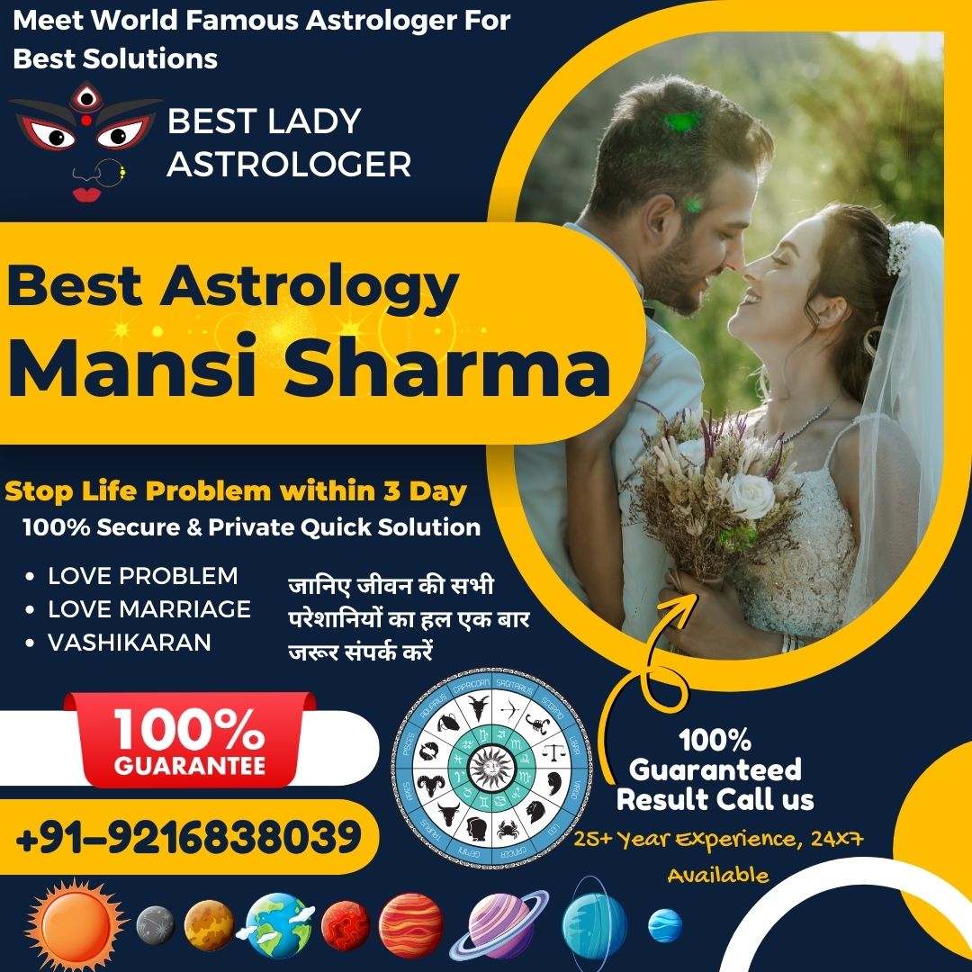 Love Problem Solution Specialist Astrologer - Lady Astrologer Mansi Sharma